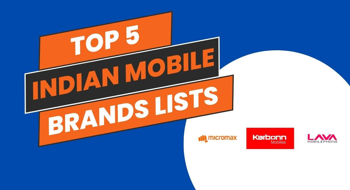 Top 5 Indian Mobile Brands