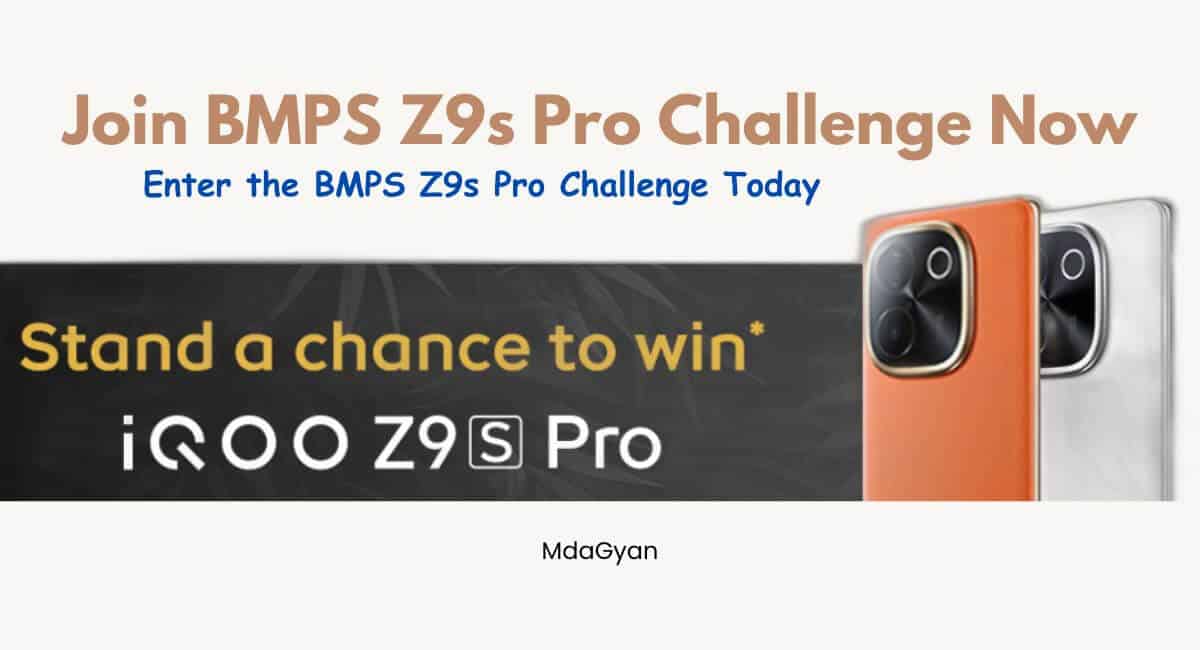 Join BMPS Z9s Pro Challenge